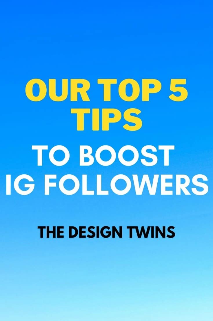 Our Top 5 Tips to Increasing IG Followers The Design Twins Beplay体育