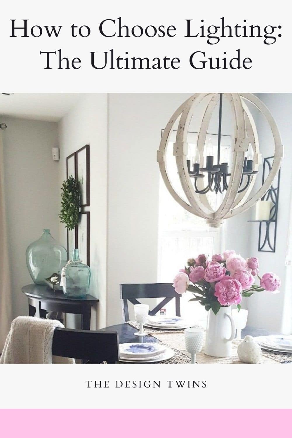 How to Choose Lighting Your Best Lighting Guide The Design Twins